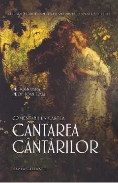 Comentarii la Cartea Cantarea Cantarilor de Ioan Usca