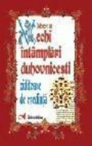 Culegere de vechi intamplari duhovnicesti ziditoare de credinta de Pr. Ion Andrei Tarlescu