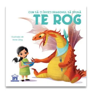 Cum să-ți înveți dragonul să spună Te rog de Eleonora Fornasari