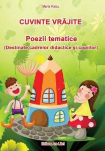 Cuvinte vrajite - poezii tematice (destinate cadrelor didactice si copiilor)