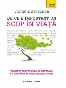 De ce e important un scop in viata de Victor J. Strecher