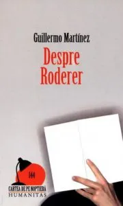 Despre Roderer de Guillermo Martinez