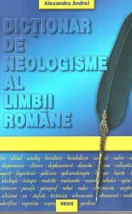 Dictionar de neologisme al limbii romane de Alexandru Andrei