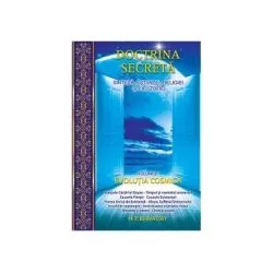 Doctrina secreta. Sinteza a stiintei, religiei si filozofiei volumul 1. Evolutia cosmica de H. P. Blavatsky