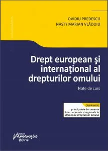 Drept european si international al drepturilor omului. Note de curs de Nasty Marian Vladoiu