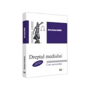 Dreptul mediului, editia a III-a, revazuta si adaugita de Anca Ileana Dusca