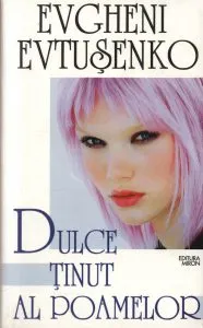 Dulce tinut al poamelor de Evgheni Evtusenko