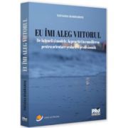 Eu imi aleg viitorul, De la teorii si modele, la practici in consilierea pentru orientare scolara si profesionala