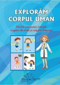 Exploram corpul uman de Daniela Dosa