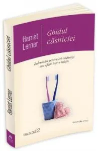 Ghidul casniciei de Harriet Lerner
