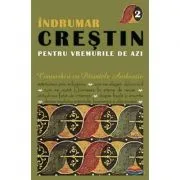 Indrumar crestin pentru vremurile de azi. Convorbiri cu Parintele Ambrozie. volumul 2 de Ambrozie Iurasov