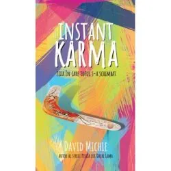 Instant Karma. Ziua in care totul s-a schimbat de David Michie