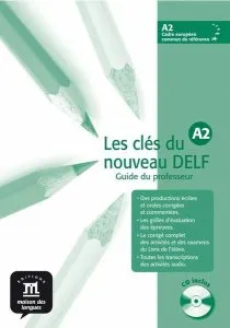 Les clés du nouveau DELF A2 - Guide du professeur   CD
