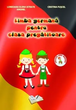 Limba germana pentru cls. I, caiet de lucru de Loredana Elena Istrate Anghel