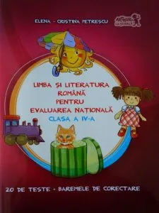 Limba si literatura romana pentru Evaluarea Nationala Clasa a IV-a (+Bareme)