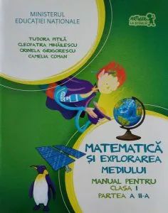 Matematică și explorarea mediului. Manual pentru Clasa I, partea a II-a (  CD) de Camelia Coman