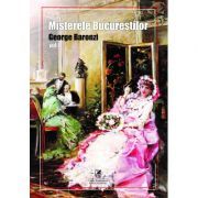 Misterele Bucurestilor, volumul 1