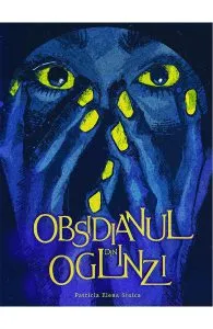 Obsidianul din oglinzi de Patricia Elena Stoica