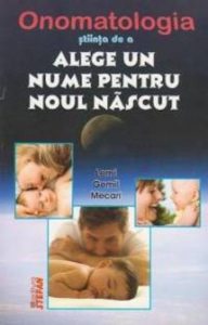 Onomatologia, stiinta de a alege un nume pentru noul nascut