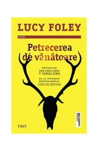 Petrecerea de vânătoare de Lucy Foley
