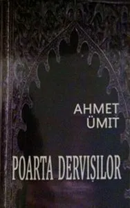 Poarta dervisilor de Ahmet Umit