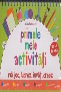 Primele mele activitati - de la 4 ani