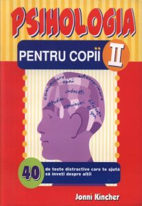 Psihologia pentru copii - Nr. II - 40 teste distractive