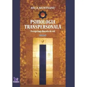 Psihologia transpersonala Vol.1 de Anca Munteanu