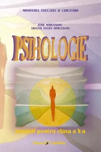 Psihologie. Manual clasa a X-a de Iosif Marcusanu