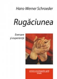 Rugaciunea de Hans-Werner Schroeder