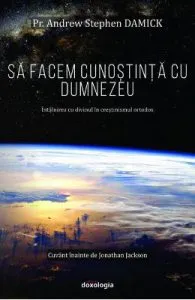 Sa facem cunostinta cu Dumnezeu de Andrew Stephen Damick