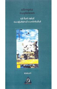 Sa furi Raiul cu ajutorul cuvintului. Eseuri