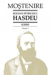 Scrieri Vol.3. Dramaturgie de Bogdan Petriceicu Hasdeu