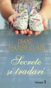 Secrete si tradari , vol. 1 de Diane Chamberlain
