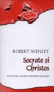 Socrate si Christos - Un studiu asupra filosofiei religiei