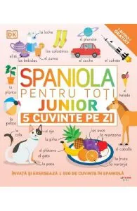 Spaniola pentru toti: Junior. 5 cuvinte pe zi