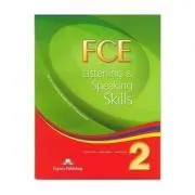 Teste limba engleza FCE Listening and Speaking Skills 2 Manualul elevului de Virginia Evans