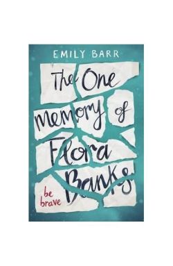 The One Memory of Flora Banks : A Zoella Book Club 2017 novel