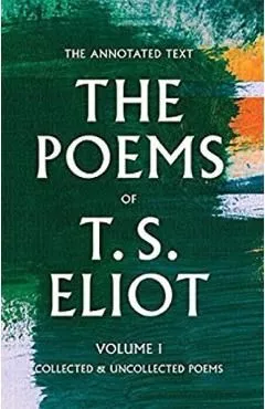 The Poems of T.S. Eliot de T.S. Eliot