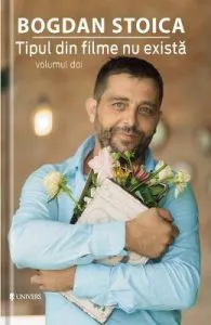 Tipul din filme nu exista vol.2 de Bogdan Stoica