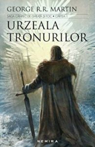 Urzeala tronurilor. Saga Cantec de gheata si foc. Cartea I