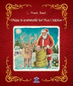 Viata si aventurile lui Mos Craciun de L. Frank Baum