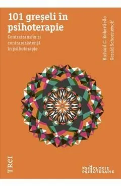 101 greseli in psihoterapie de Richard C. Robertiello
