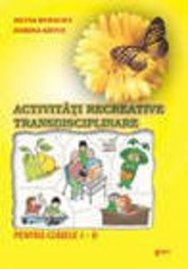 Activitati recreative transdisciplinare pentru clasele I - II