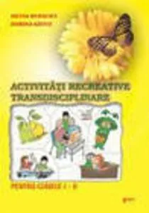 Activitati recreative transdisciplinare pentru clasele I - II