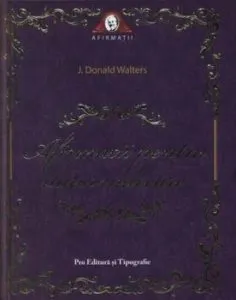 Afirmatii pentru autovindecare de J. Donald Walters