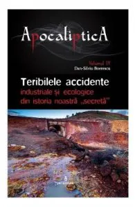 Apocaliptica Vol.4: Teribilele accidente de Dan-Silviu Boerescu