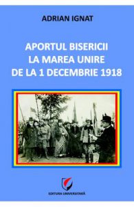 Aportul Bisericii la Marea Unire de la 1 Decembrie 1918