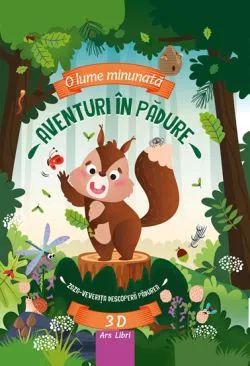 Aventuri in padure - Zaza-veverita descopera padurea de Fiona Huisman