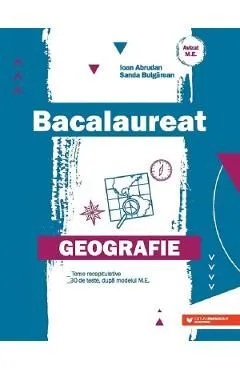 Bacalaureat. Geografie Ed.2 de Ioan Abrudan